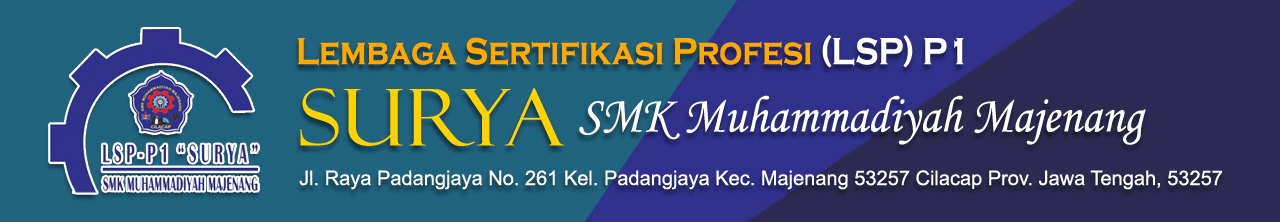 LSP-P1 SURYA - SMK Muhammadiyah Majenang Cilacap